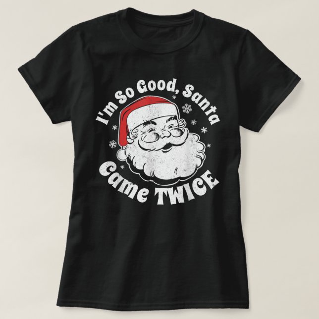 Camiseta Soy tan buena Santa Came dos Navidades divertidos  (Diseño del anverso)