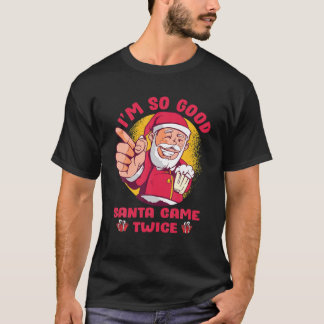 Camiseta Soy tan buena Santa Came dos veces Humor Sucio par
