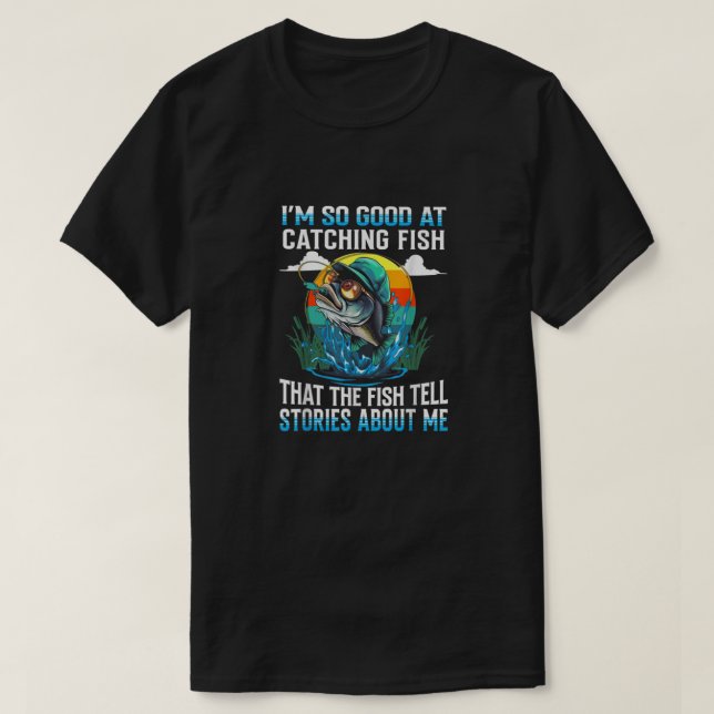 Camiseta Soy Tan Bueno Para Captar Pescado Que El Pescado S (Diseño del anverso)