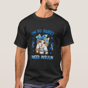 Camiseta Soy Tan Dulce que Necesito Insulina Conciencia sob