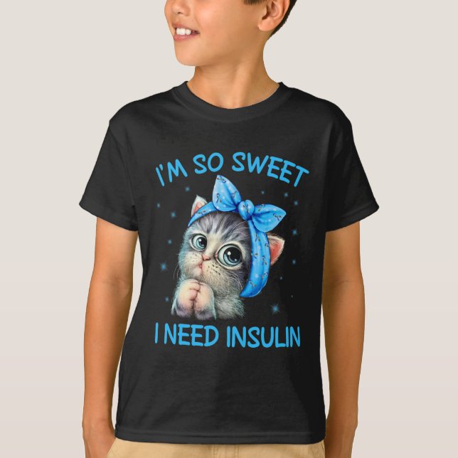 Camiseta Soy tan dulce que necesito un gato para la toma de (Anverso)