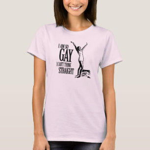 Camiseta Soy tan gay que no puedo pensar directamente