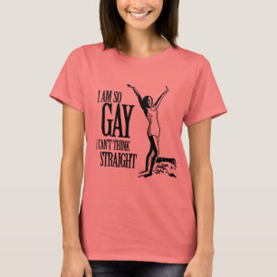 Camiseta Soy tan gay que no puedo pensar directamente