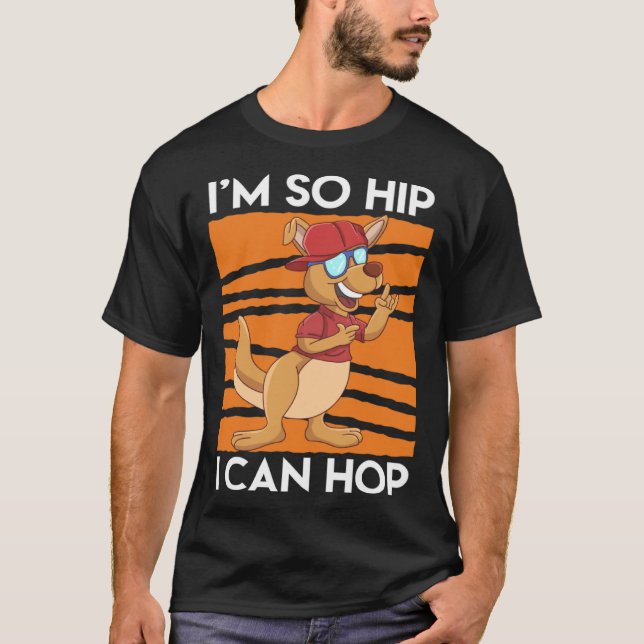 Camiseta Soy tan Hip que puedo aguantar el estilo Kangaroo  (Anverso)