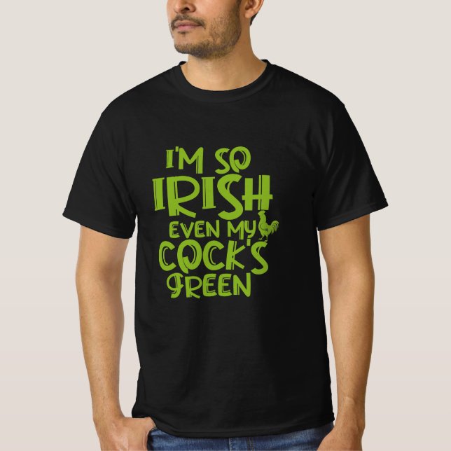 Camiseta Soy tan irlandés, incluso el verde de mi gallina (Anverso)