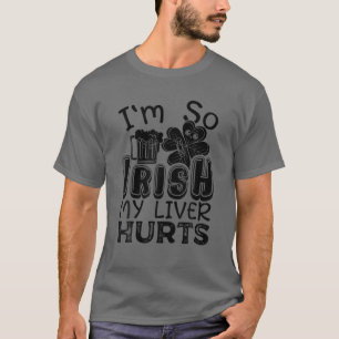 Camiseta Soy tan irlandés que mi hígado duele la cerveza qu
