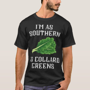 Camiseta Soy Tan Meridional Como Collard Greens South Food