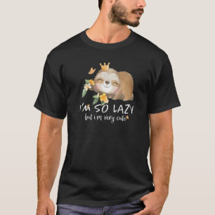 Camiseta Soy tan perezoso pero muy lindo.