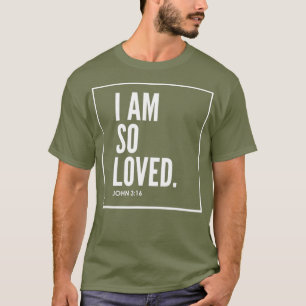 Camiseta Soy tan querido Juan 316 Escritura De Biblia Crist