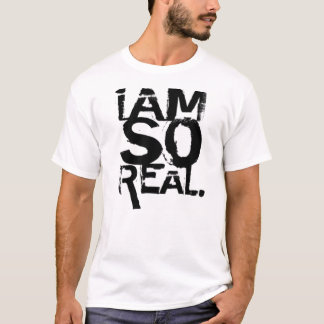 Camiseta "soy tan real "