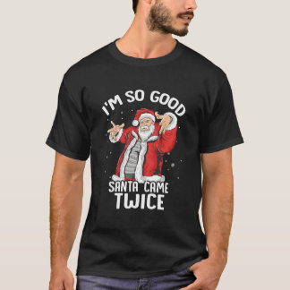 Camiseta Soy Tan Santa Que Vino Dos Veces Sucio Santa Jerk
