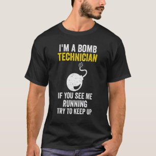 Camiseta Soy Técnico De Bombas Si Me Ves Corriendo Intenta