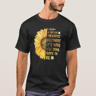 Camiseta Soy terapeuta del habla Es Lo Que Mi Alma Dice Ser