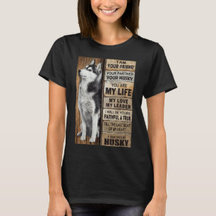 Camiseta Soy Tu Amigo Tu Pareja Tu Husky Yo Soy Tú