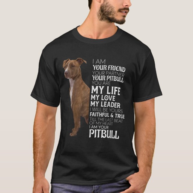Camiseta Soy Tu Amigo Tu Pareja Tu Madre Perra Pitbull (Anverso)