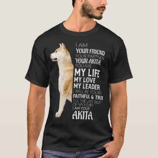Camiseta Soy Tu Amigo Tu Pareja Tu Perro Akita Mamá D