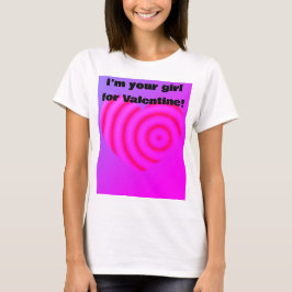 Camiseta Soy tu chica para San Valentín