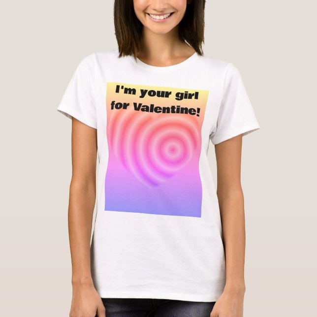 Camiseta Soy tu chica para San Valentín (Anverso)