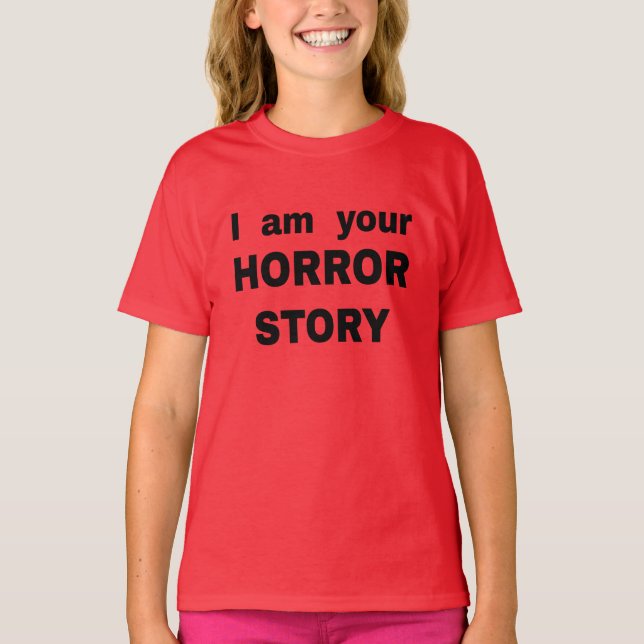 Camiseta Soy tu historia de horror (Anverso)