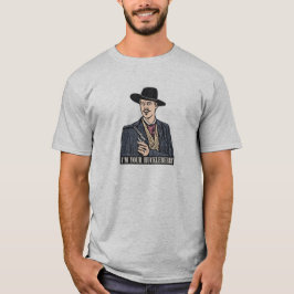 Camiseta Soy tu Huckleberry - Doc Holliday - Tombstone