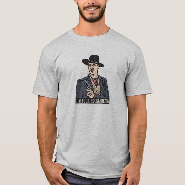 Camiseta Soy tu Huckleberry - Doc Holliday - Tombstone (Anverso)