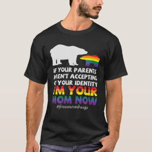 Camiseta Soy tu madre ahora - los abrazos gratis LGBT apoya