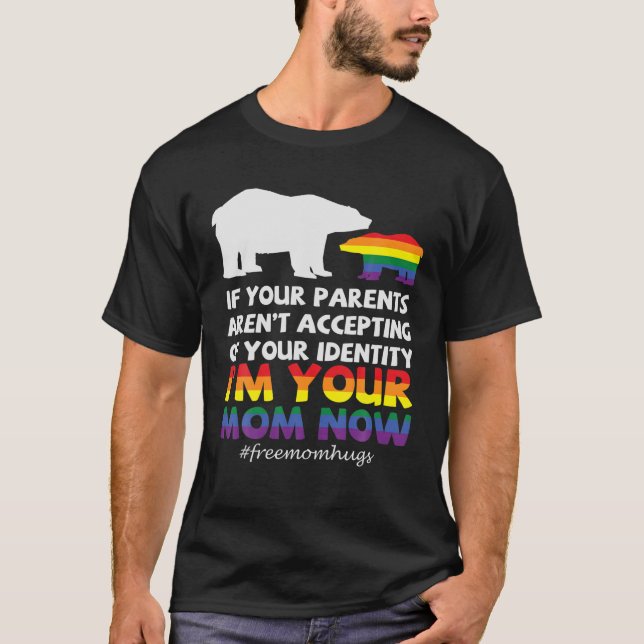 Camiseta Soy tu madre ahora - los abrazos gratis LGBT apoya (Anverso)