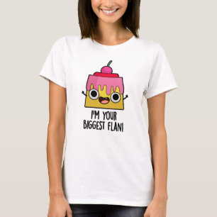 Camiseta Soy tu mayor bollo de comida divertida de flan