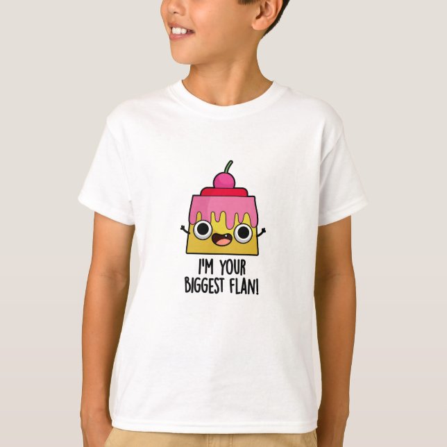 Camiseta Soy tu mayor bollo de comida divertida de flan (Anverso)