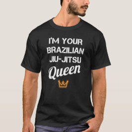 Camiseta Soy tu reina brasileña de Jiu Jitsu