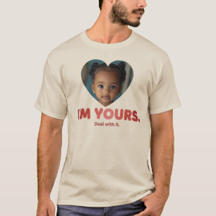 Camiseta "Soy tuyo. Aguántate."   Foto personalizada divert