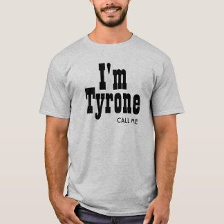 Camiseta Soy Tyrone me llamo