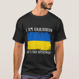 Camiseta Soy ucraniano ¿Cuál es tu superpoder Bandera ucran