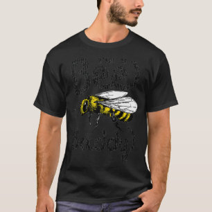 Camiseta Soy un abejorro abejorro Bumblebee Bee Keeping Bee