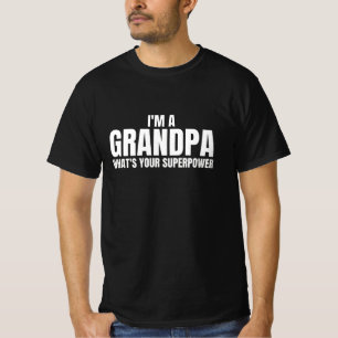 Camiseta Soy un abuelo ¿Cuál es tu superpoder? Citas divert