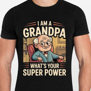 Camiseta Soy un abuelo ¿Cuál es tu superpoder - Divertido 