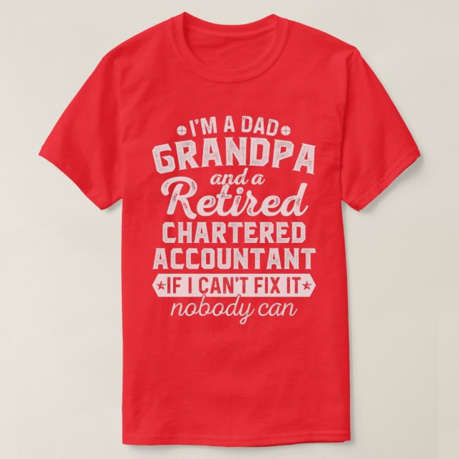 Camiseta Soy Un Abuelo De Papá Y Un Contador Acusado Retira (Diseño del anverso)