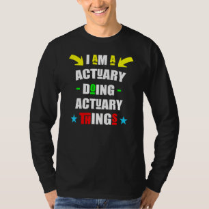 Camiseta Soy Un Actuario Haciendo Cosas Actuarias Navidades