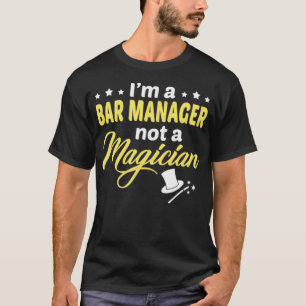 Camiseta Soy Un Administrador De Bar, No Un Mago