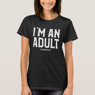 Camiseta Soy un adulto al que técnicamente se le ve cumplir