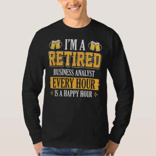 Camiseta Soy un analista de negocios retirado cada hora cer