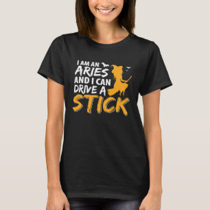 Camiseta Soy un Aries y puedo conducir un Zodiac Stick
