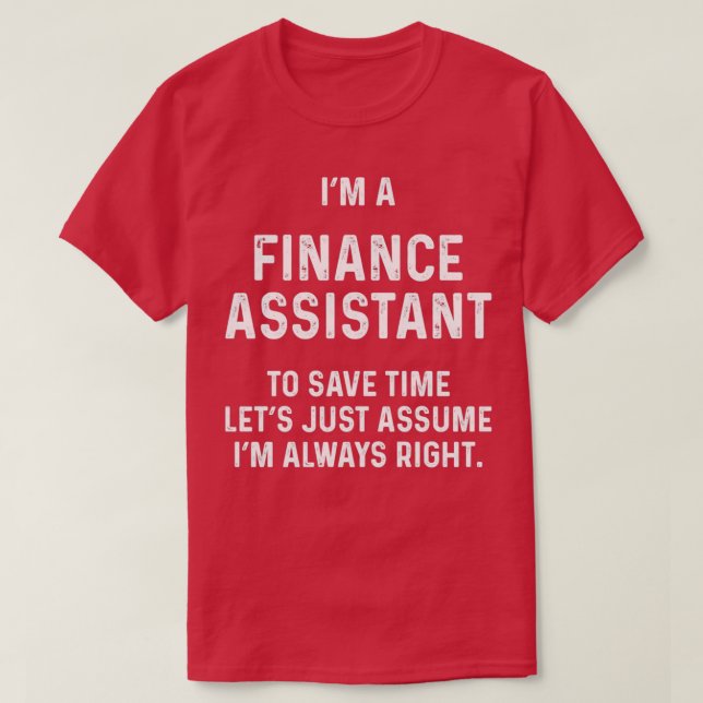 Camiseta Soy un asistente de finanzas para ahorrar tiempo,  (Diseño del anverso)