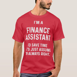 Camiseta Soy un asistente de finanzas para ahorrar tiempo, 