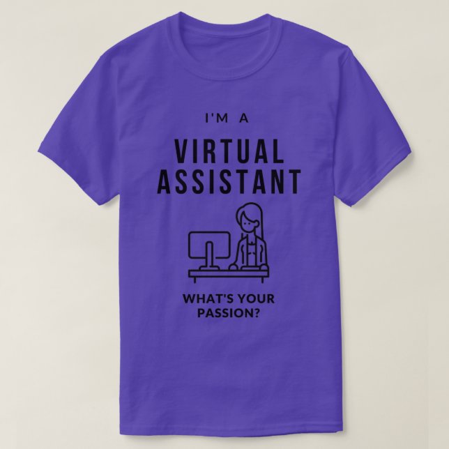 Camiseta Soy Un Asistente Virtual ¿Qué Es Tu Pasión? (Diseño del anverso)