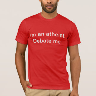 Camiseta Soy un ateo. Discútame