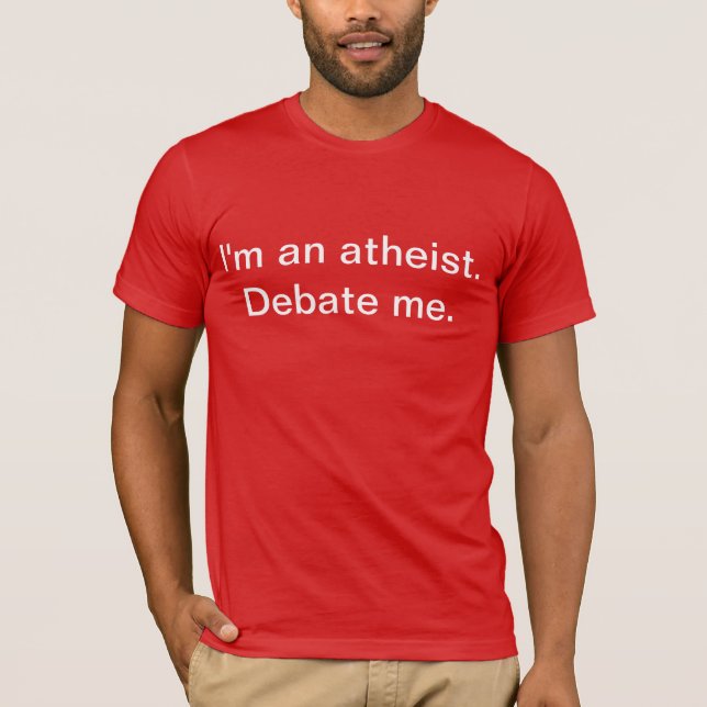 Camiseta Soy un ateo. Discútame (Anverso)