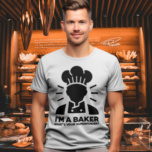 Camiseta Soy un Baker - ¿Cuál es tu superpoder?