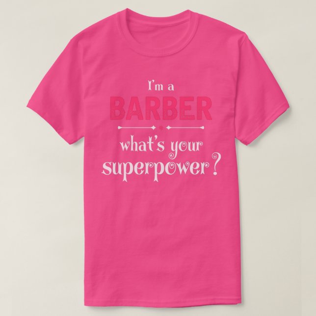 Camiseta Soy un barbero de Whatx27 tu superpoder (Diseño del anverso)