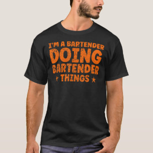 Camiseta Soy un barman haciendo barman cosas